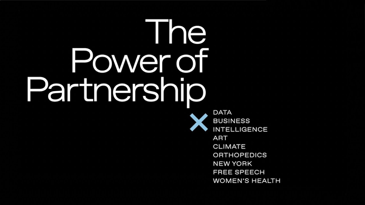 "The Power of Partnership x Data, Business, Intelligence, Art, Climate, Orthopedics, New York, Free Speech, Women's Health"