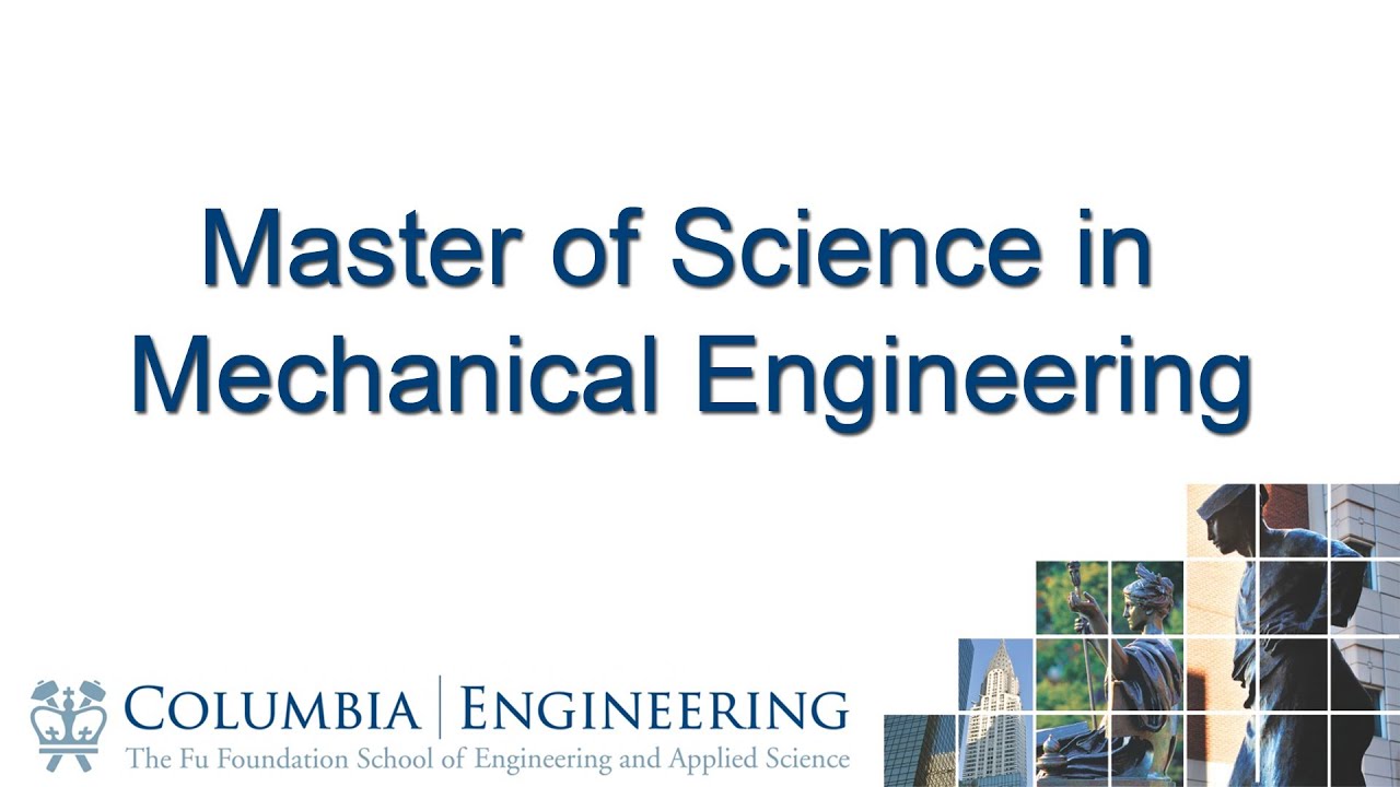 Thumbnail for YouTube video for Master of Science in Mechanical Engineering at Columbia University.