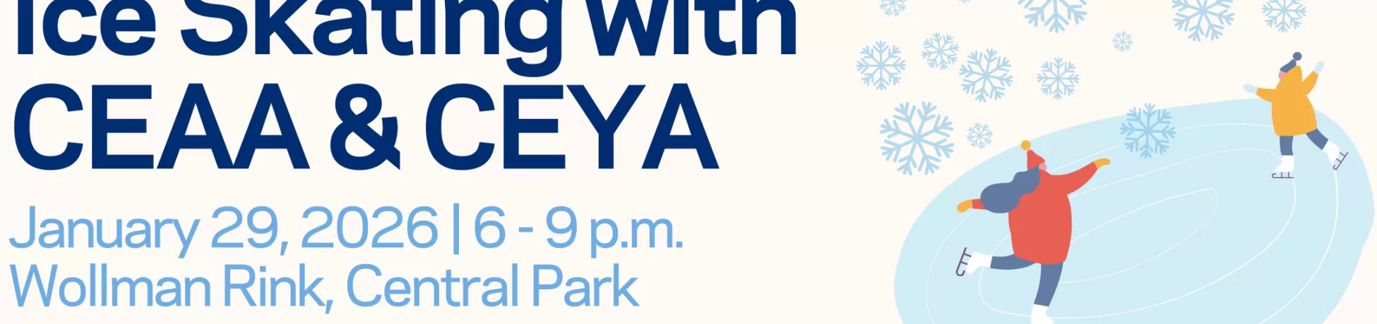 Ice Skating with CEAA & CEYA; January 29, 2026 from 6-9 p.m.; Wollman Rink