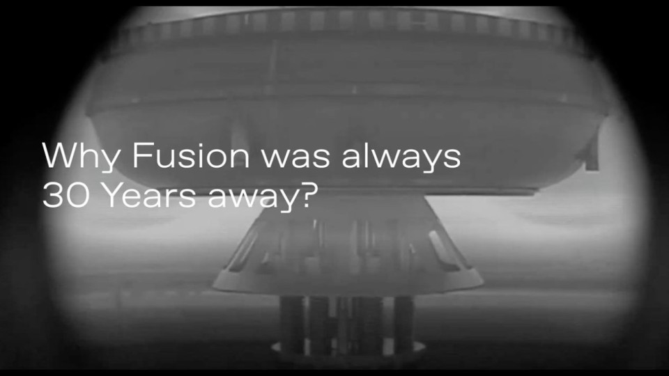 Black-and-white image of scientific equipment with the text “Why Fusion was always 30 Years away?”