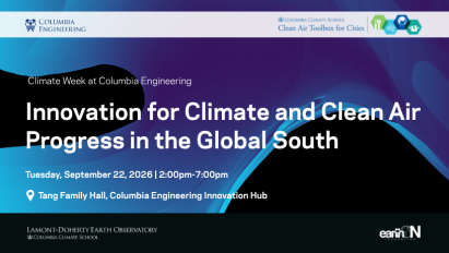 Blue and purple Columbia Engineering event graphic reading “Climate Week at Columbia Engineering—Innovation for Climate and Clean Air Progress in the Global South,” Tuesday, Sept. 22, 2026, 2:00–7:00pm at Tang Family Hall, Columbia Engineering Innovation Hub; Columbia Climate School “Clean Air Toolbox for Cities” logo at top right and Lamont-Doherty Earth Observatory/Earth Institute partner logos along the bottom.
